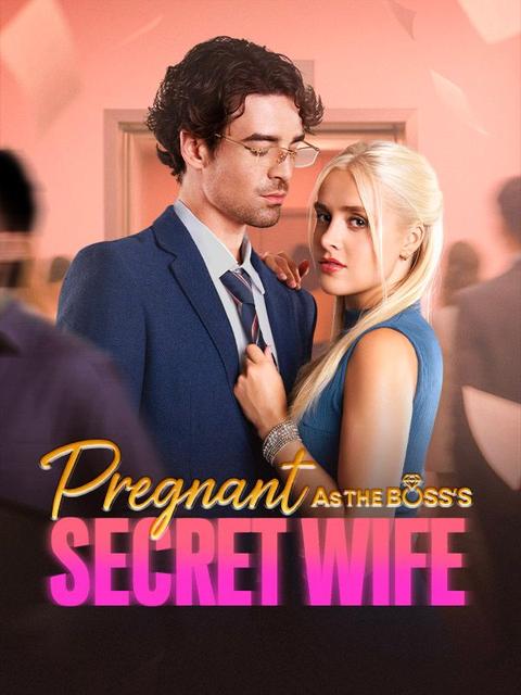 Pregnant As the Boss's Secret Wife