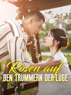 Rosen auf den Trümmern der Lüge