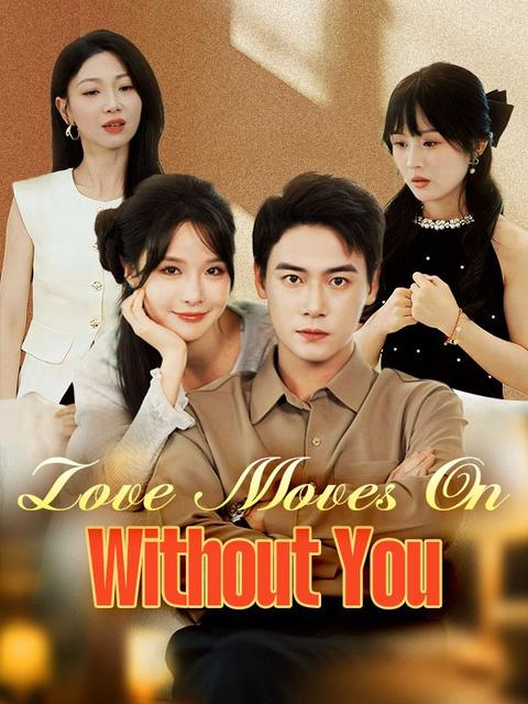 Love Moves On Without You