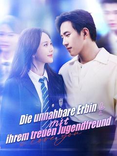 Die unnahbare Erbin mit ihrem treuen Jugendfreund 