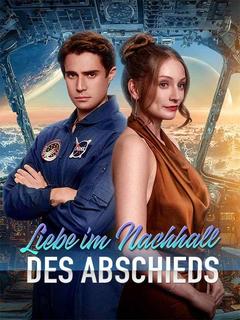 Liebe im Nachhall des Abschieds(Deutsch Synchronisiert)