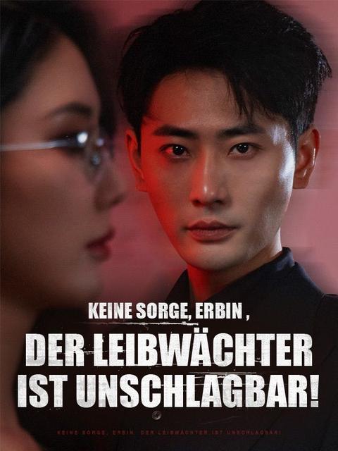 Keine Sorge, Erbin - der Leibwächter ist unschlagbar!
