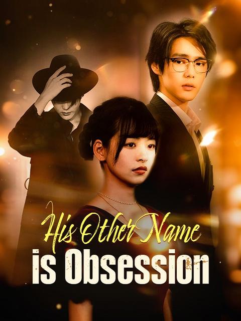 His Other Name is Obsession