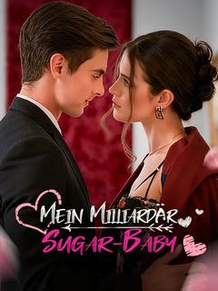 Mein Milliardär-Sugar-Baby