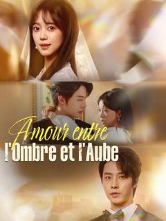 Amour entre l'Ombre et l'Aube