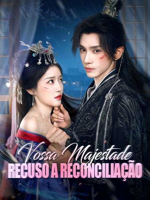 Vossa Majestade, Recuso a Reconciliação