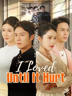I Loved Until It Hurt 