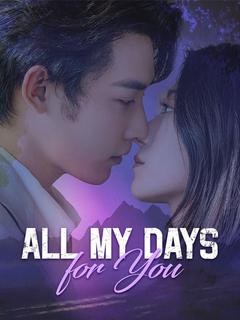 All My Days for You