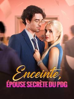 Enceinte, Épouse Secrète du PDG