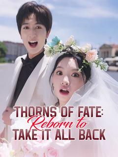 Thorns of Fate: Reborn to Take It All Back