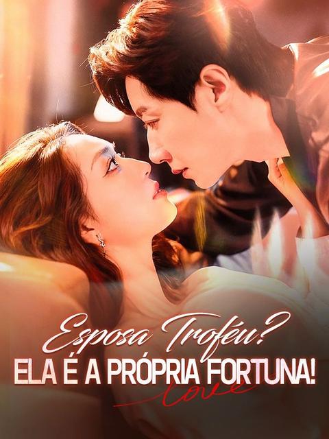 Esposa Troféu? Ela É a Própria Fortuna!