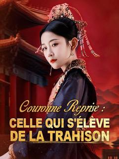 Couronne Reprise : Celle Qui S'élève de la Trahison