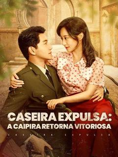 Caseira Expulsa: A Caipira Retorna Vitoriosa
