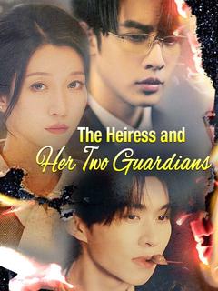 The Heiress and Her Two Guardians