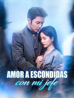 Amor a escondidas con mi jefe