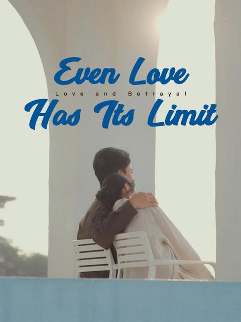 Even Love Has Its Limit