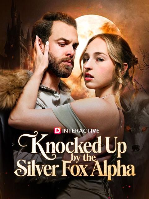 Knocked Up by the Silver Fox Alpha
